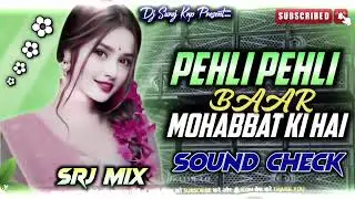 Pehli Pehli Baar Mohabbat Ki Hai Dj Remix Old Is Gold Hindi Song Mix By Dj Suraj Knp Hard Dholki Mix