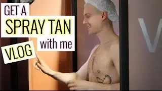 GET A SPRAY TAN WITH ME VLOG | MY SUNLESS TANNING EXPERIENCE