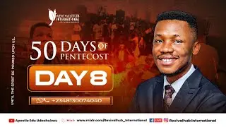 50 DAYS OF PENTECOST || DAY 8 || 16 - 01 - 2024
