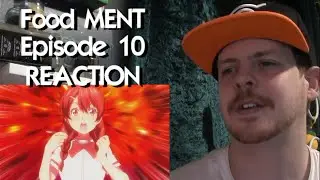 Food MENT! - Episode 10 (Shokugeki no Soma Abridged) REACTION