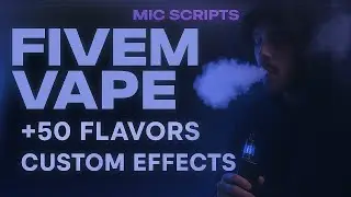 Vape Script +50 Flavours and Customs Effects/Smoke [ESX/QBCORE/QBOX] FiveM - Mic Scripts