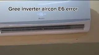 Gree inverter aircon E6 error repair