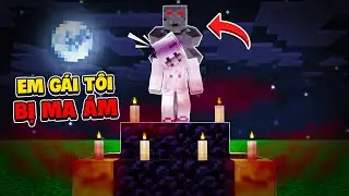 Tôi Nhờ Pháp Sư Trừ Tà Cho Em Gái ChiChi Bị Ma Ám Trong Minecraft