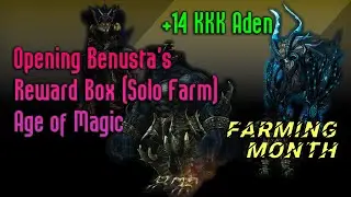 Lineage 2 [Airin]: Opening Benusta's Reward Box [Solo Farm] - Age of Magic