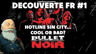 DECOUVERTE FR#1: BULLET NOIR (let's play) UN HOTLINE SAUCE TARANTINO
