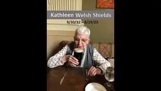 Kathleen Shields 9 30 32  -  8 19 23   Made with Clipchamp 2