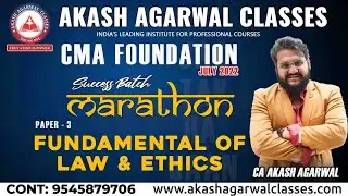 CMA FOUNDATION LAW & ETHICS MARATHON | PART 2 | SUCCESS BATCH JULY 2022 | CA AKASH AGARWAL
