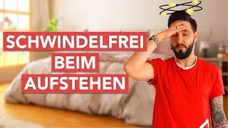 Nie wieder Schwindel beim Aufstehen! Ursachen & Lösungen einfach erklärt