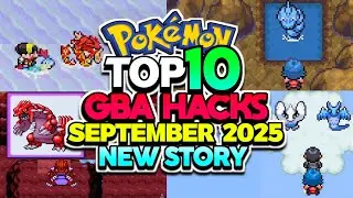 TOP 10 UPDATED Pok&eacute;mon GBA ROM Hacks with an EPIC New Story! (September 2025)