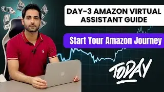 Amazon Virtual Assistant Complete Guide | Final Day | Scope, Skills & Startup Steps #amazonjourney