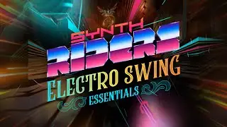 Synth Riders: Electro Swing Essentials Pack | Release Trailer