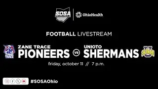 FOOTBALL LIVE STREAM: ZANE TRACE PIONEERS vs UNIOTO SHERMANS
