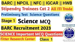 BARC Science Important MCQ Questions || BARC Recruitment 2023 Science Classes