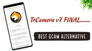 TrCamera v7 FINAL.......| Лучшая альтернатива Gcam🔥🔥