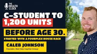 From 4plex to 1,200 Units: Caleb Johnson Built Millions in Multifamily | EP26