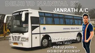DELHI to NAINITAL by Janrath seva || Delhi to Nainital Tour || Janrath AC UTC || Janrath UTC