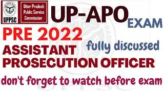 UP APO PRE 2022 - ANSWER KEY - UPPSC -ASSISTANT PROSECUTION OFFICER - Fully Discussed