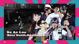 Sexy Goath, Goathpack - Sa Ae Lau [Live at SOUNDTASTIC]