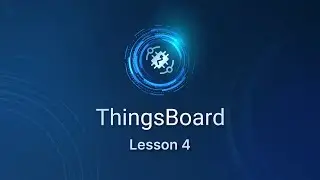 ThingsBoard. Practical Lesson 4: Visualizing device locations with Image Map widget