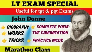 #1.Marathon: John Donne – The Canonization | Biography,Works & Tricks & MCQs |NET, LT Grade English