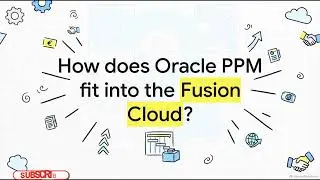 🚀 Oracle PPM Cloud Tutorial | Introduction to Oracle Fusion PPM for Beginners