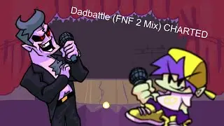 Dadbattle (FNF 2 Mix) CHARTED