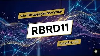 RBRD11 - Dividend Yield anualizado de 16,34% e Obras no Ativo Catete em Outubro/2025