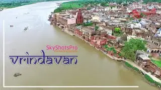 Vrindavan | Yamuna river bank | Drone video | Sky Shots Pro | Amazing Aerials | वृन्दावन