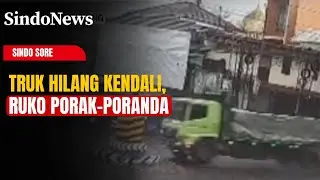 Truk Alami Rem Blong, Ruko Ditabrak dan Motor Terserempet | Sindo Sore | 27/12
