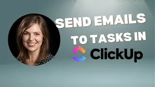 Adding Emails to Tasks in Clickup