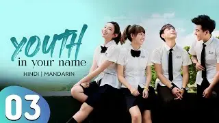 Youth In Your Name Episode 3 Hindi Dubbed | K-Drama | C-Drama | Drama_Queen 