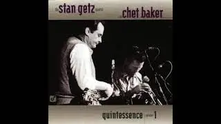 Stan Getz & Chet Baker - My Ideal