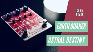 EarthQuaker Devices Astral Destiny // Full Course Meal Pedal Demo
