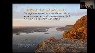 The River That Flows Uphill: Geologic evolution of the upper Mississippi River valley...