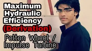 Pelton Wheel Maximum Hydraulic Efficiency Derivation by Himanshu Singh