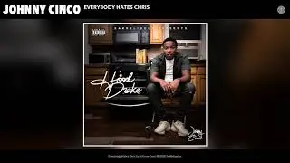 Johnny Cinco - Everybody Hates Chris (Audio)