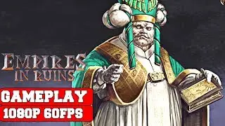 Empires in Ruins Gameplay (PC)