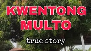KWENTONG MULTO/true stories/tagalog ghost story.