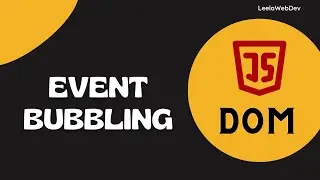 50. Event Bubbling. The two Phases of an event. Capturing Phase and Bubbling Phase - DOM