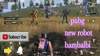 Pubg new robot bambalbi #subscribe #foryou my #chenal #like #comment #share 