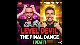 😈 Level Devil: THE FINAL DANCE - The Ultimate Finale!