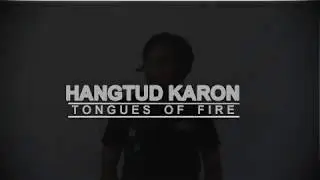 Hangtud Karon - Tongues of Fire
