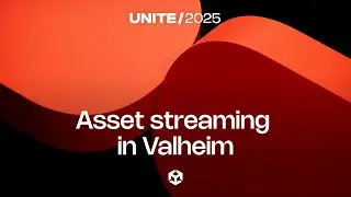 Asset streaming in Valheim | Unite 2025