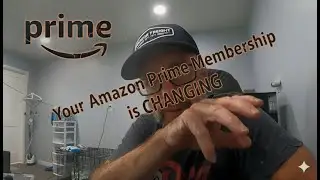 AMAZON Prime Benefits are CHANGING!  Find out before it's too LATE!