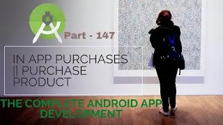 How to In app purchases | purchase Product in Android App |147| The Complete Android App Development