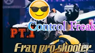 Frag pro shooter pt.1| I am the master!