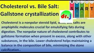 Cholesterol vs. Bile Salt: Nonpolar nature in both molecules contribute to gallstone formation