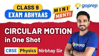 Circular Motion in One Shot | CBSE | Class 9 Physics | Nirbhay  Sir | NCERT | Exam Abhyaas | Goprep