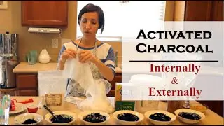 Using Activated Charcoal Internally & Externally