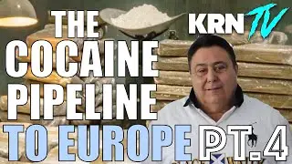 The Italian Mafia & The Move Upstream - The Cocaine Pipeline To Europe Pt.4